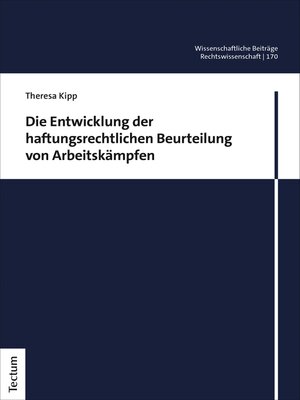 cover image of Die Entwicklung der haftungsrechtlichen Beurteilung von Arbeitskämpfen